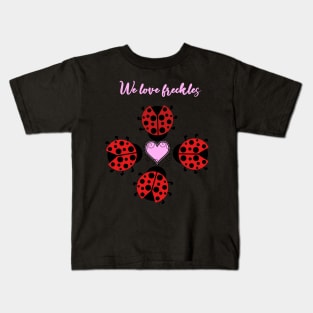 We love freckles Kids T-Shirt